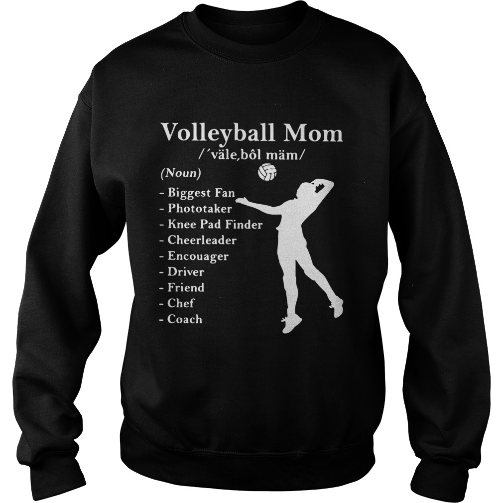 Volleyball mom definition noun biggest fan photo taker Sweatshirt