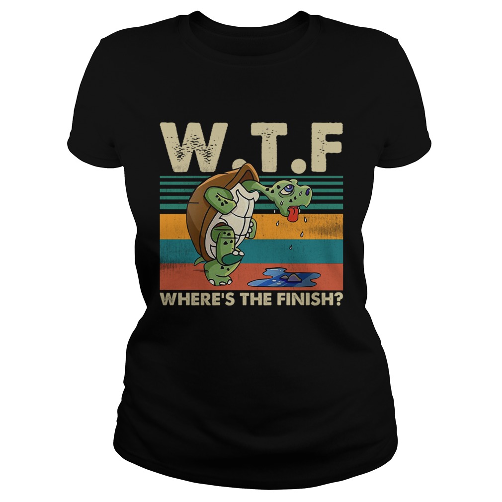 WTF Wheres The Finish Vintage Running Tortoise Sarcasm Shirt Classic Ladies