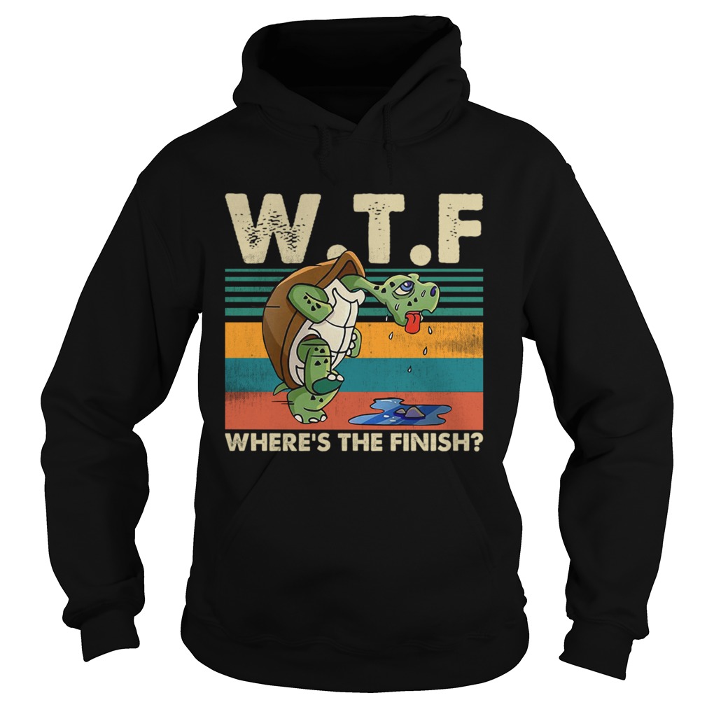WTF Wheres The Finish Vintage Running Tortoise Sarcasm Shirt Hoodie