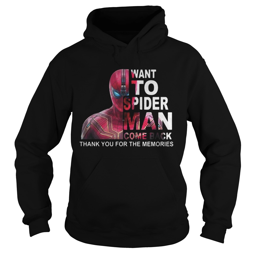 Want To Spider Man Come Back Thank You For The Memories Shirt Hoodie