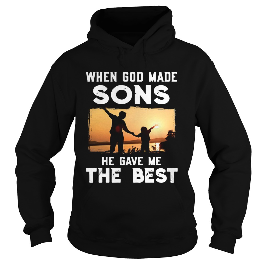 When god made sons he gave me the best Hoodie