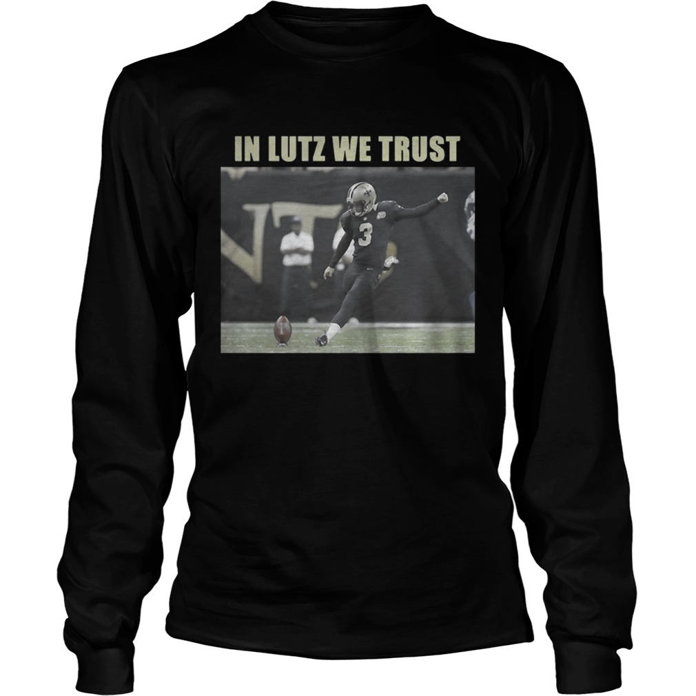 Wil Lutz Saints In Lutz We Trust Shirt LongSleeve