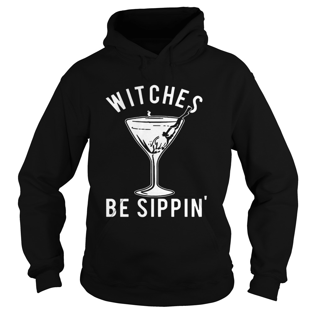 Witches Be Sippin Halloween Womens Shirts Hoodie