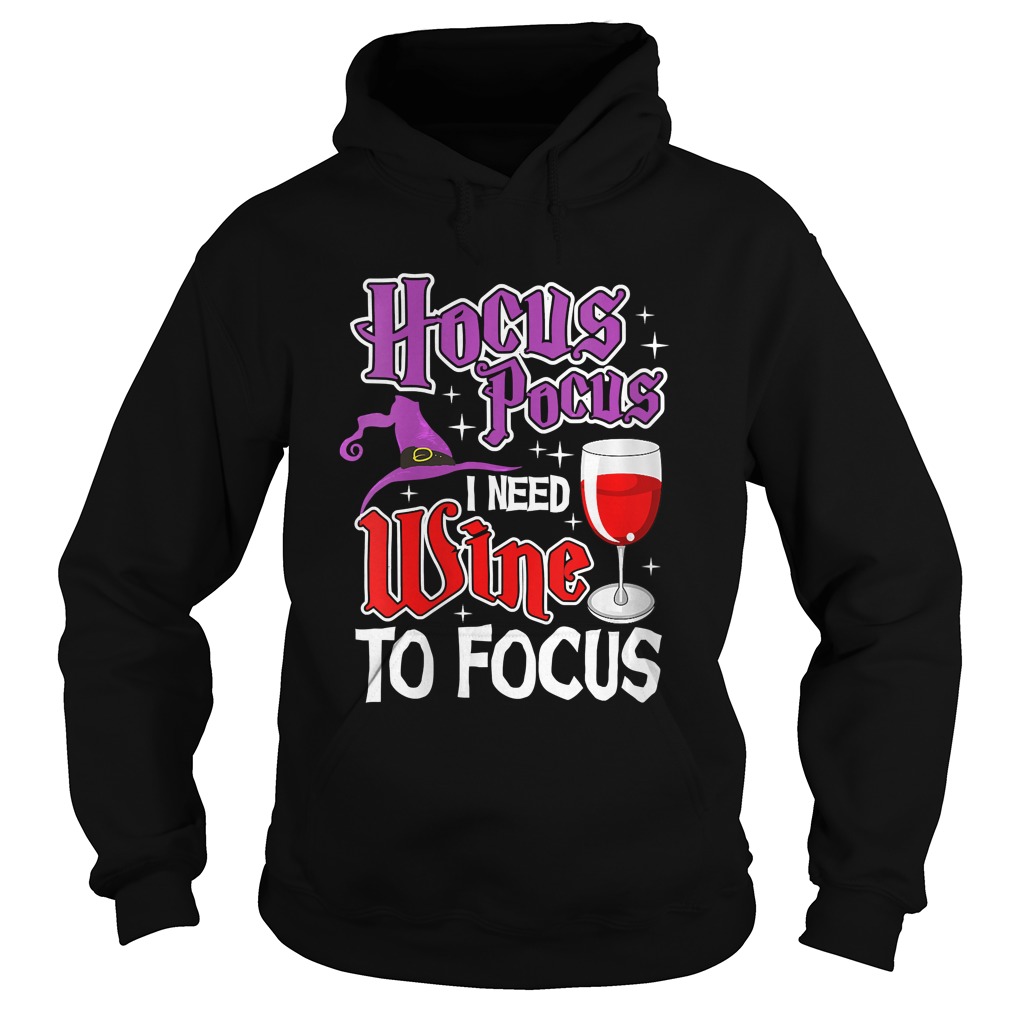 Womens Hocus Pocus I Need Wine To FocusHalloween Wine Party Shirt Hoodie