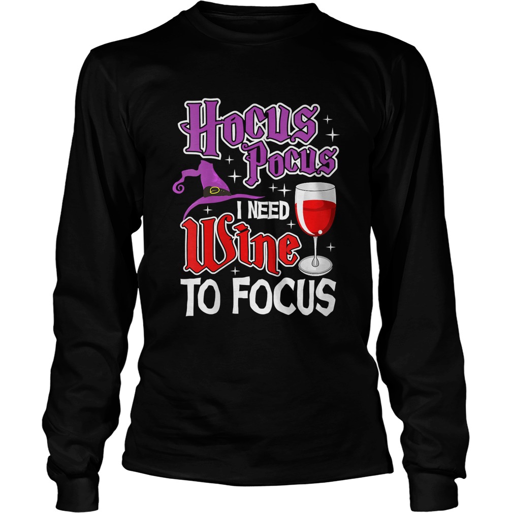 Womens Hocus Pocus I Need Wine To FocusHalloween Wine Party Shirt LongSleeve