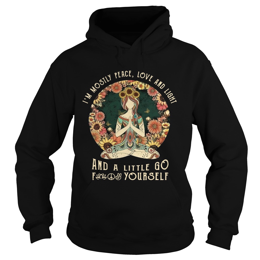 Yoga Im mostly peace love and light and a little go fuck yourself sunset Hoodie