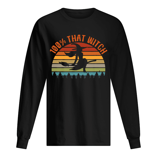 100% That Witch Halloween T-s Long Sleeved T-shirt 