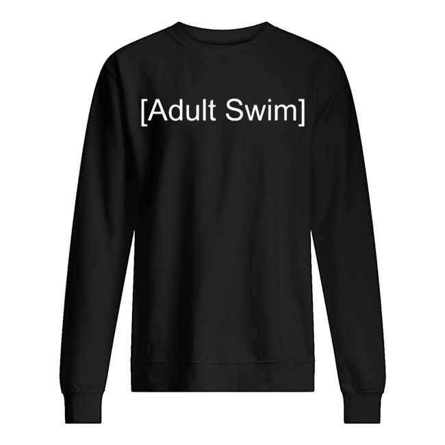 Adult Swim Shirt Unisex Sweatshirt