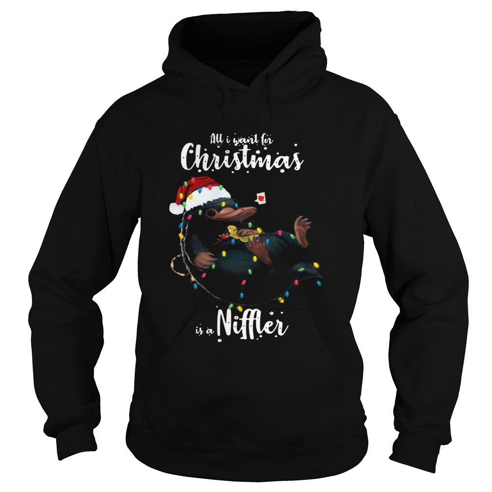All I Want For Christmas Is A Niffler Shirt Hoodie