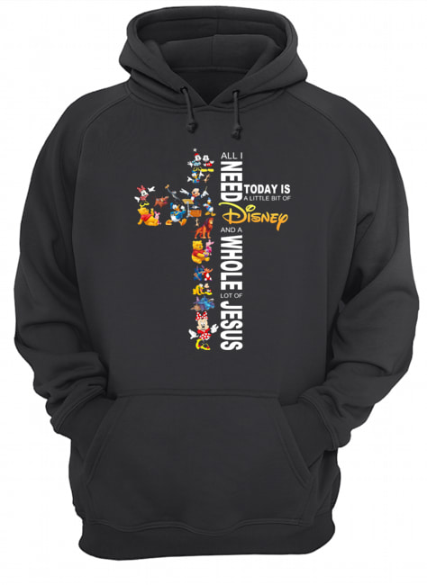 All I need today is a little bit of Disney and Jesus Unisex Hoodie