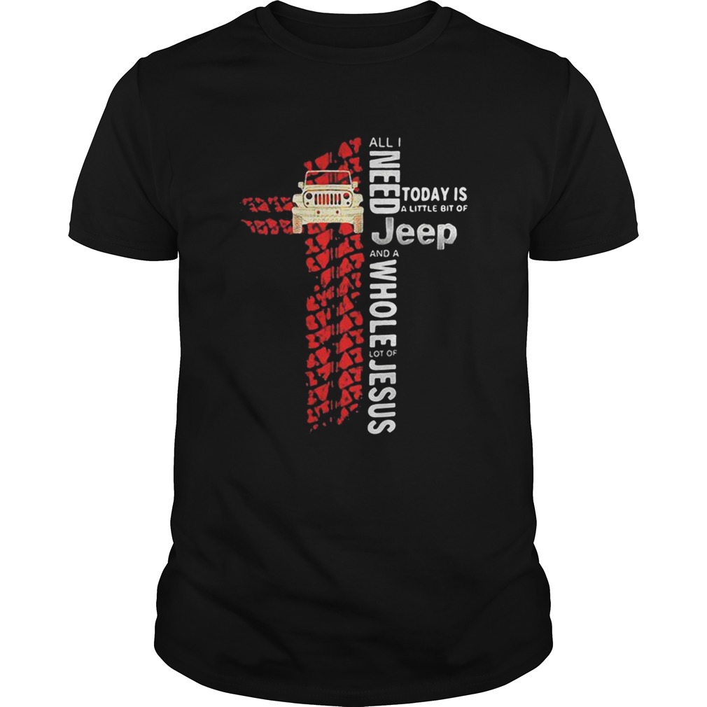 All I need today is a little bit of Jeep and a whole lot of Jesus shirt