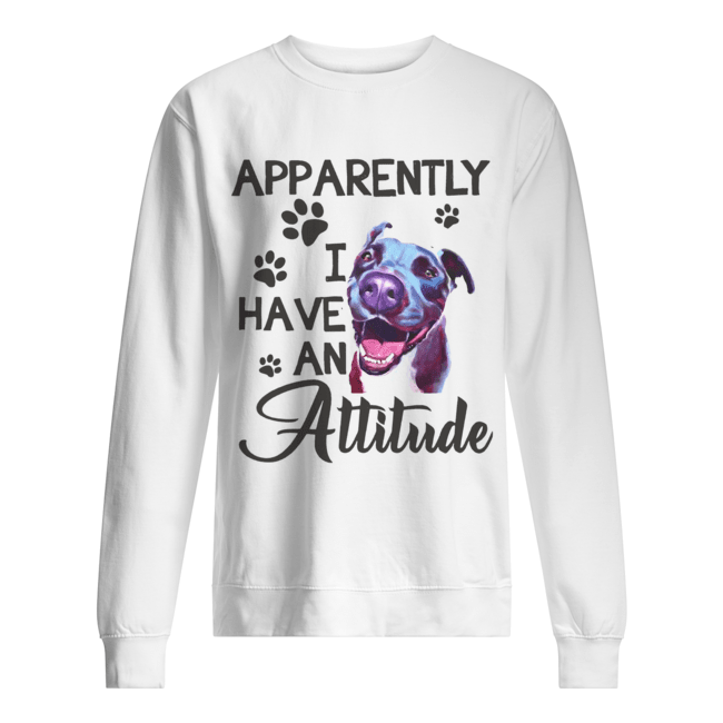 Apparently I have an attitude Pitbull Unisex Sweatshirt