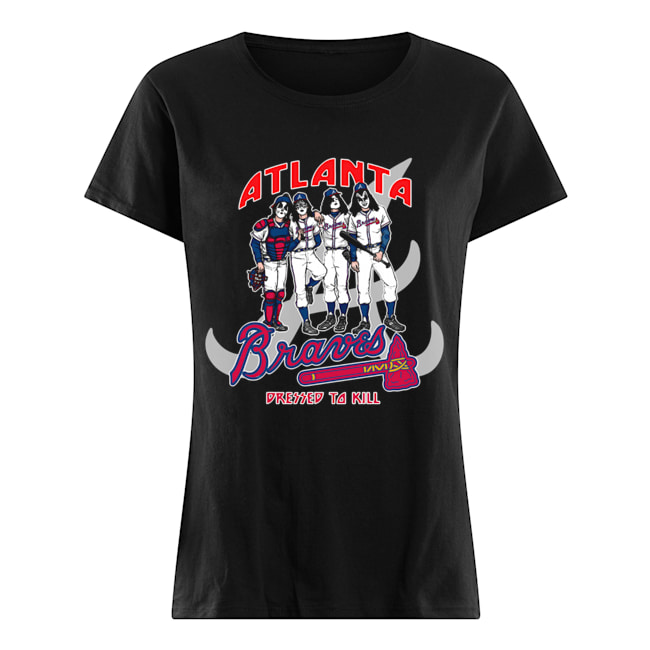 Atlanta Braves Dress to kill Kiss parody Classic Women's T-shirt
