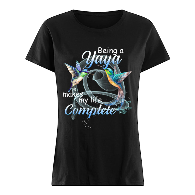 Being A Yaya Makes My Life Complete Bird Art T-Shirt Classic Women's T-shirt