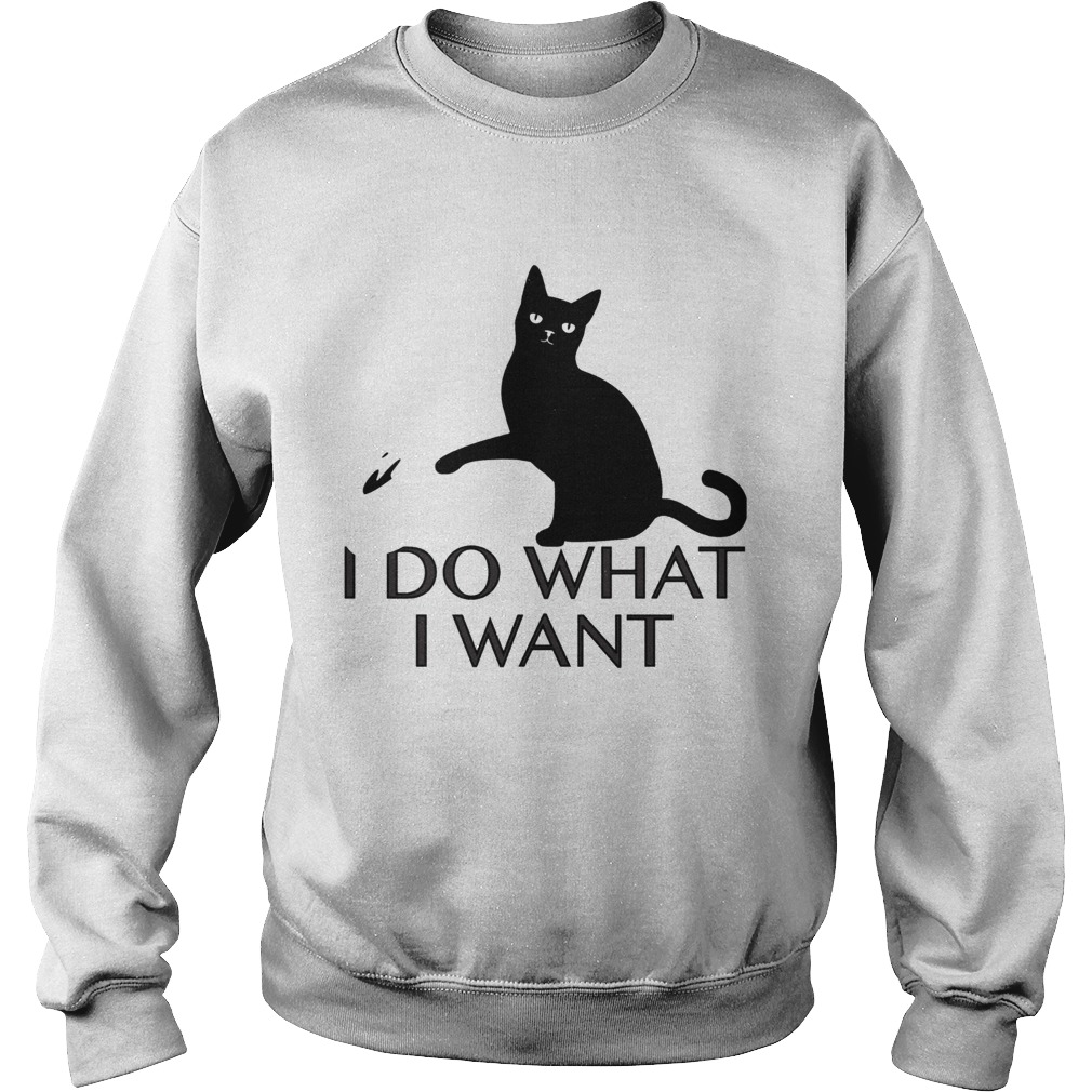 Black cat I do what I want Sweatshirt