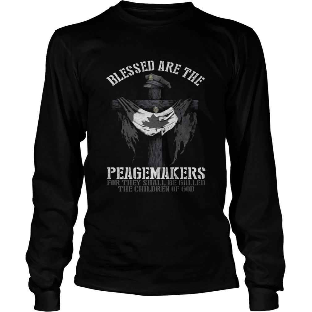 Blesses Are The Peagemakers Canadian Flag Shirt LongSleeve