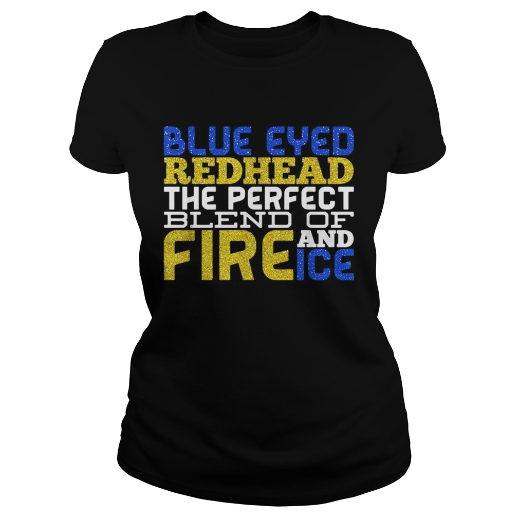 Blue eyed redhead the perfect blend of fire and ice Classic Ladies