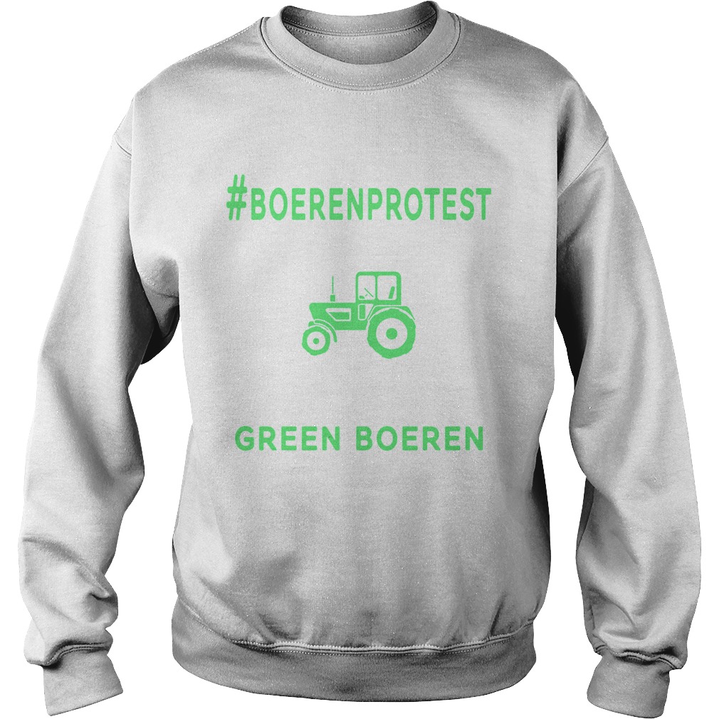 Boeren Protest Green Boeren Dutch Famers Protest Netherlands T Sweatshirt