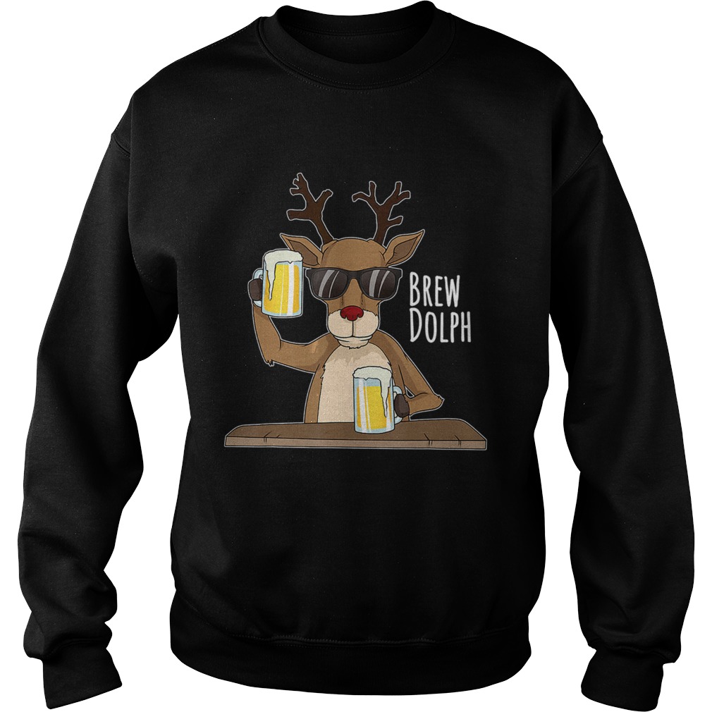 Brew Dolph Rudolph Christmas Holiday TShirt Sweatshirt