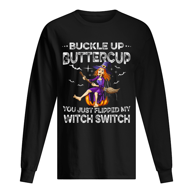 Buckle Up Buttercup Witch Switch Tee Halloween Costume Gift Long Sleeved T-shirt 