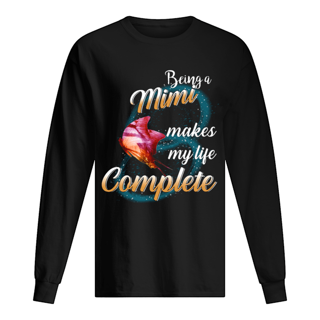 Butterfly Being A Mimi Makes My Life Complete T-Shirt Long Sleeved T-shirt 