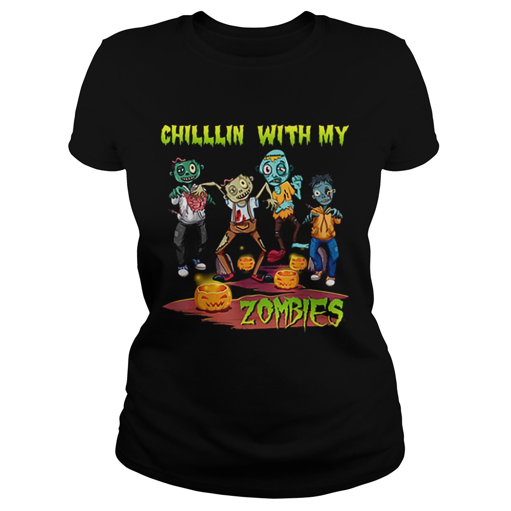Chillin With My Zombies Halloween Classic Ladies