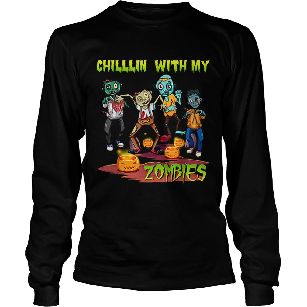 Chillin With My Zombies Halloween LongSleeve