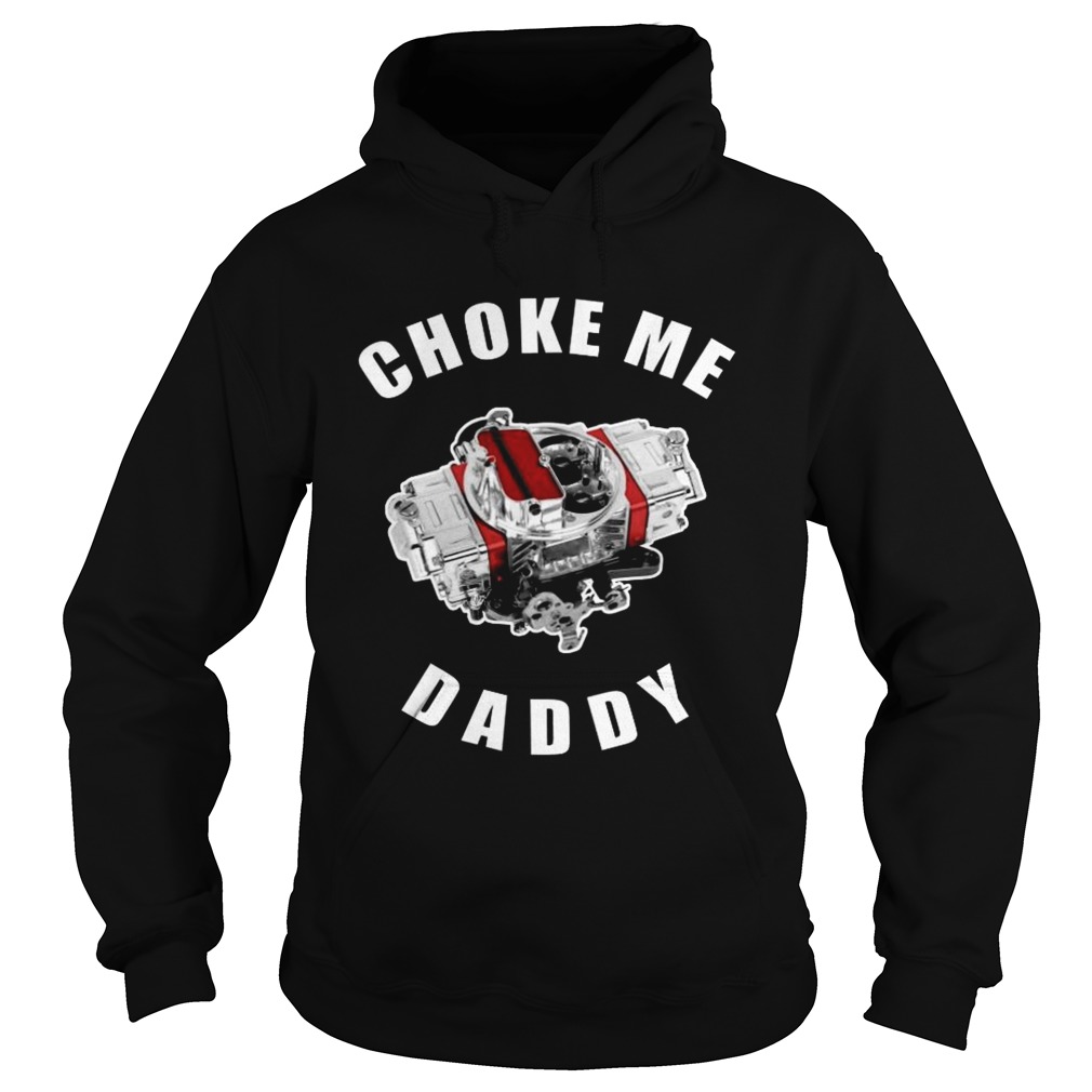 Choke me daddy Hoodie