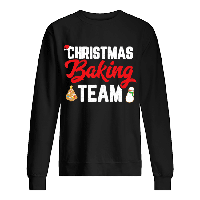 Christmas Baking Team Matching Family TShirts Unisex Sweatshirt
