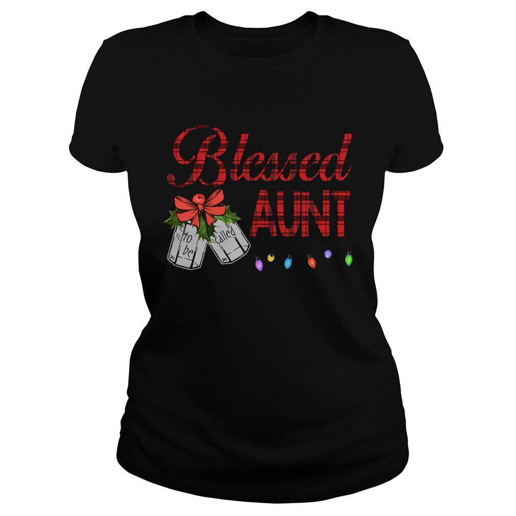 Christmas Blessed To Be Called Aunt TShirt Classic Ladies