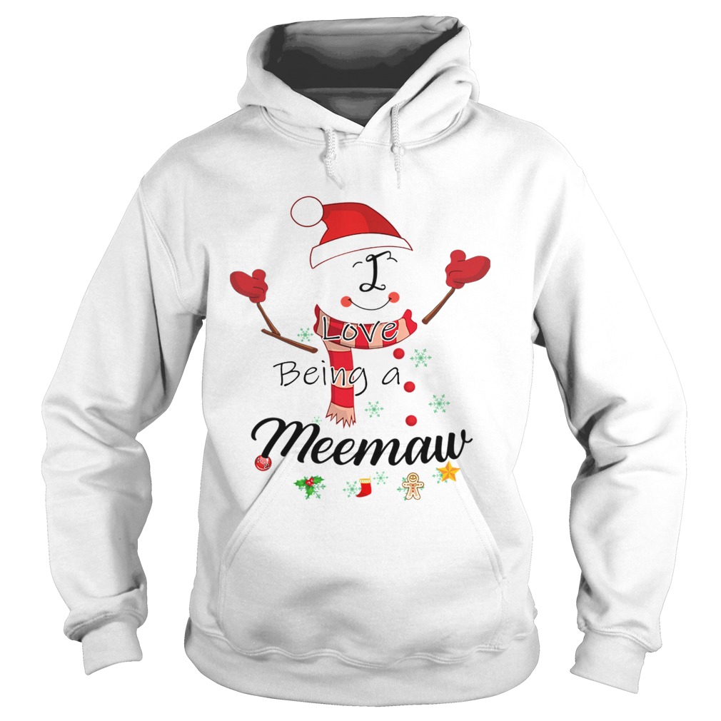 Christmas I Love Being A Meemaw Snowman TShirt Hoodie