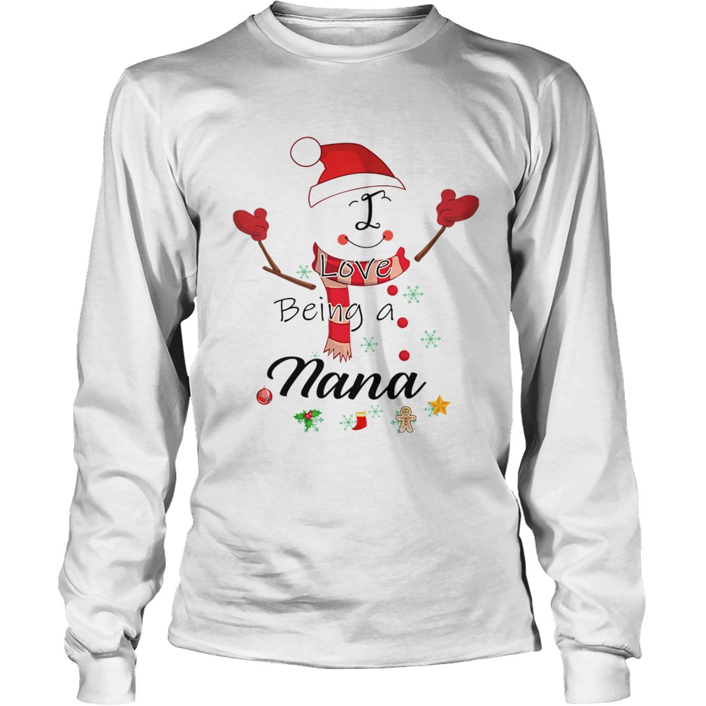 Christmas I Love Being A Nana Snowman TShirt LongSleeve
