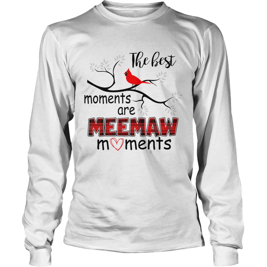 Christmas The Best Moments Are Meemaw Moments TShirt LongSleeve