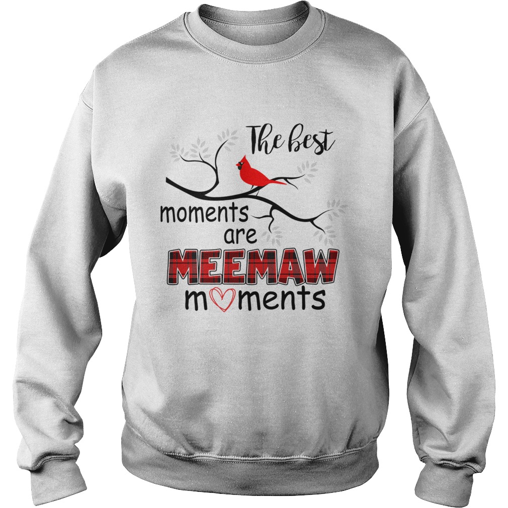 Christmas The Best Moments Are Meemaw Moments TShirt Sweatshirt
