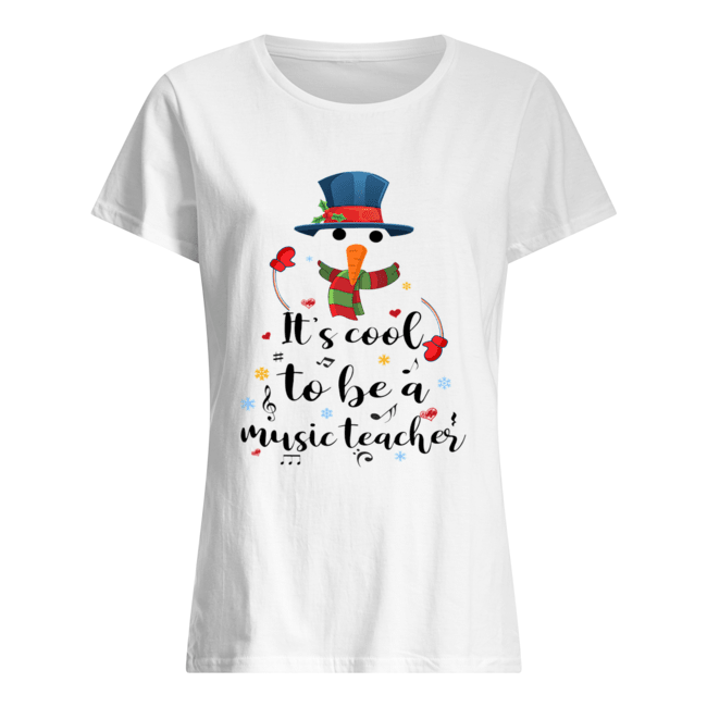 Cool To Be A Music Teacher Snowman Christmas Gift T-Shirt Classic Women's T-shirt