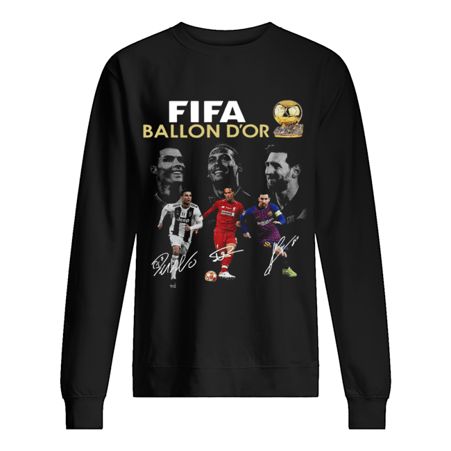 Cristiano Ronaldo Lionel Messi Virgil van Dijk Fifa Ballon D’or 2019 signature Unisex Sweatshirt