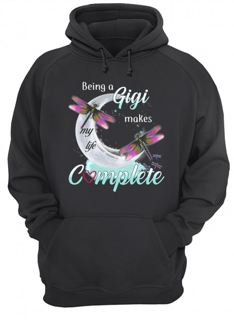 Daragonfly Being A Gigi Makes My Life Complete T-Shirt Unisex Hoodie