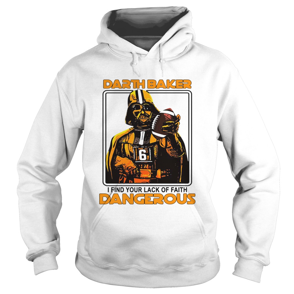 Darth Baker I find your lack of faith dangerous Hoodie