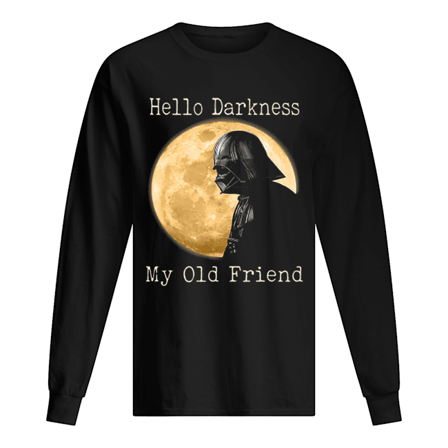 Darth Vader moon Hello darkness my old friend Long Sleeved T-shirt 