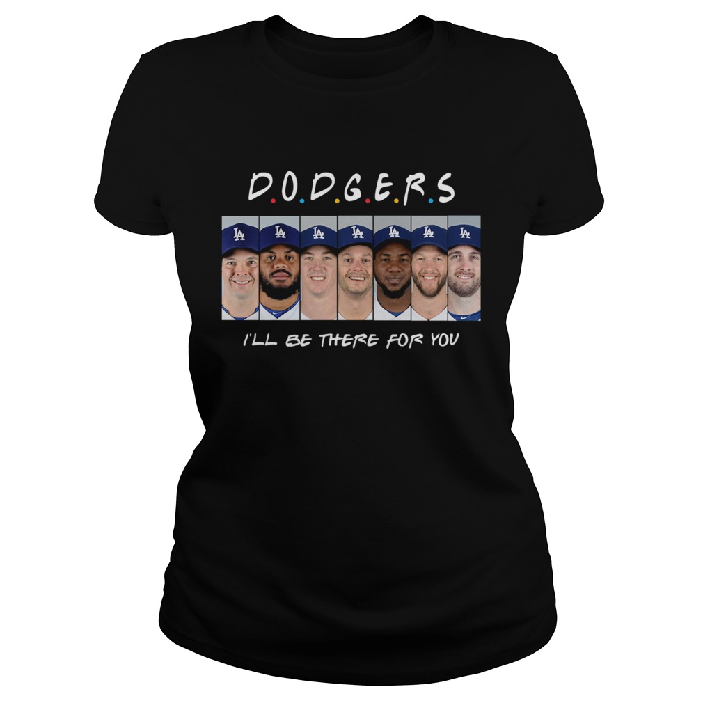 Dodgers Ill be there for you Classic Ladies