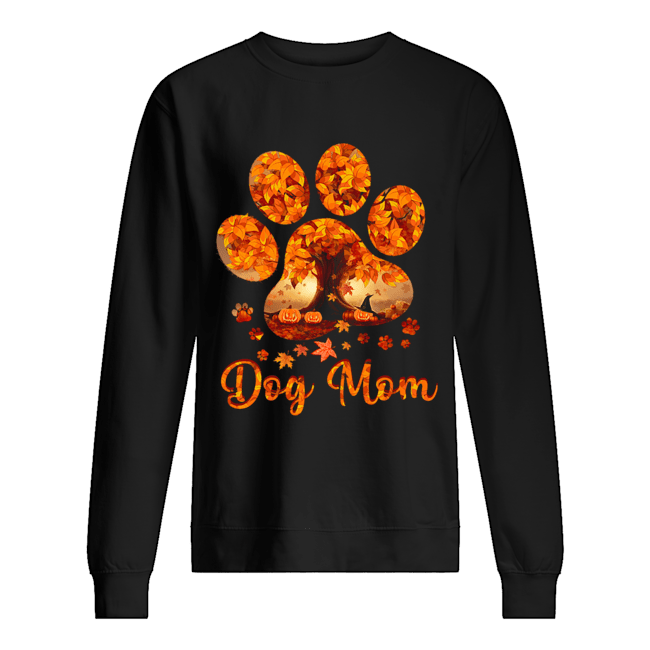 Dog Mom Autumn Leaves Halloween T-Shirt Unisex Sweatshirt