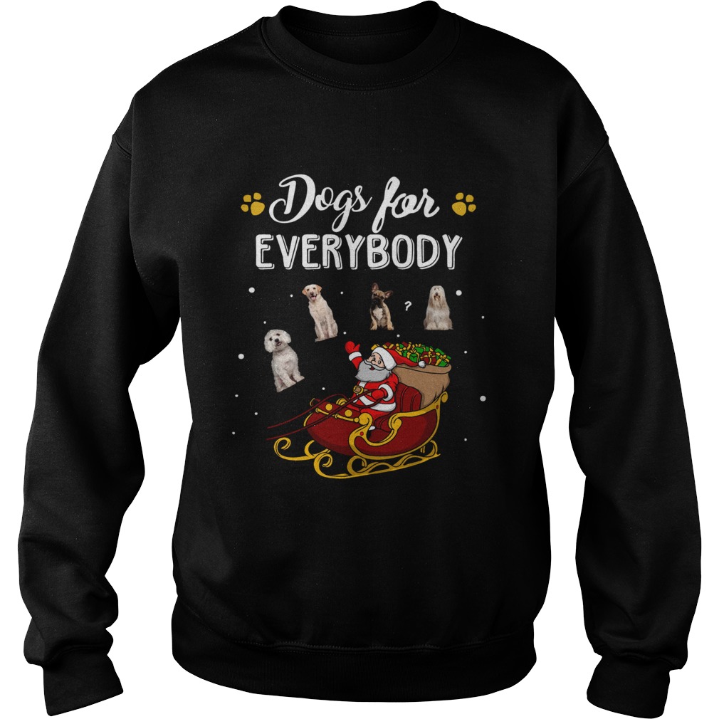 Dogs for everybody Santa Claus Christmas Sweatshirt