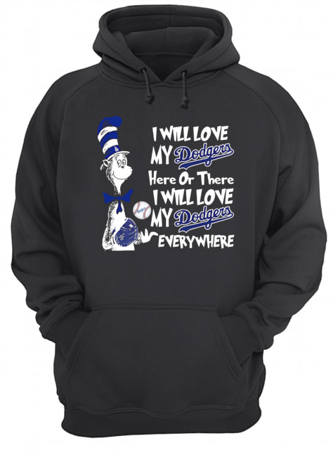 Dr Seuss Sam-I-Am I will drink Dodgers here or there Unisex Hoodie