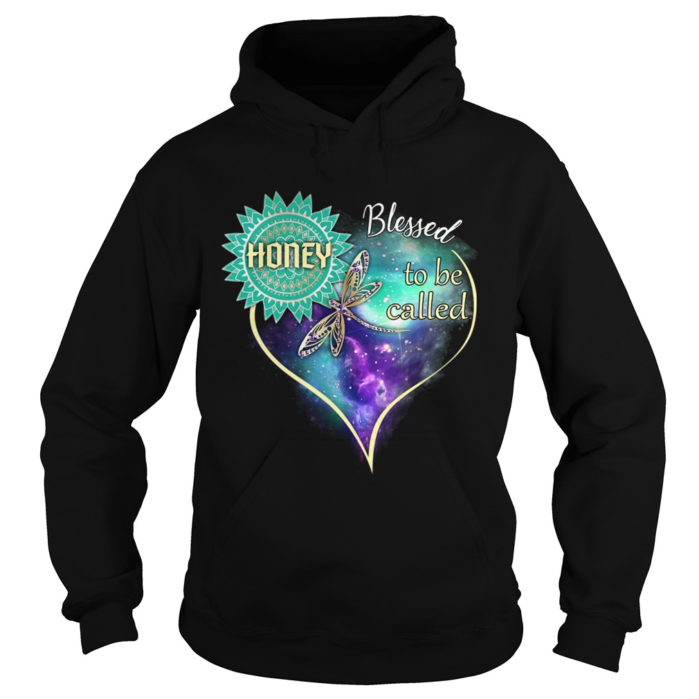 Dragonfly Blessed To Be Called Honey TShirt Hoodie