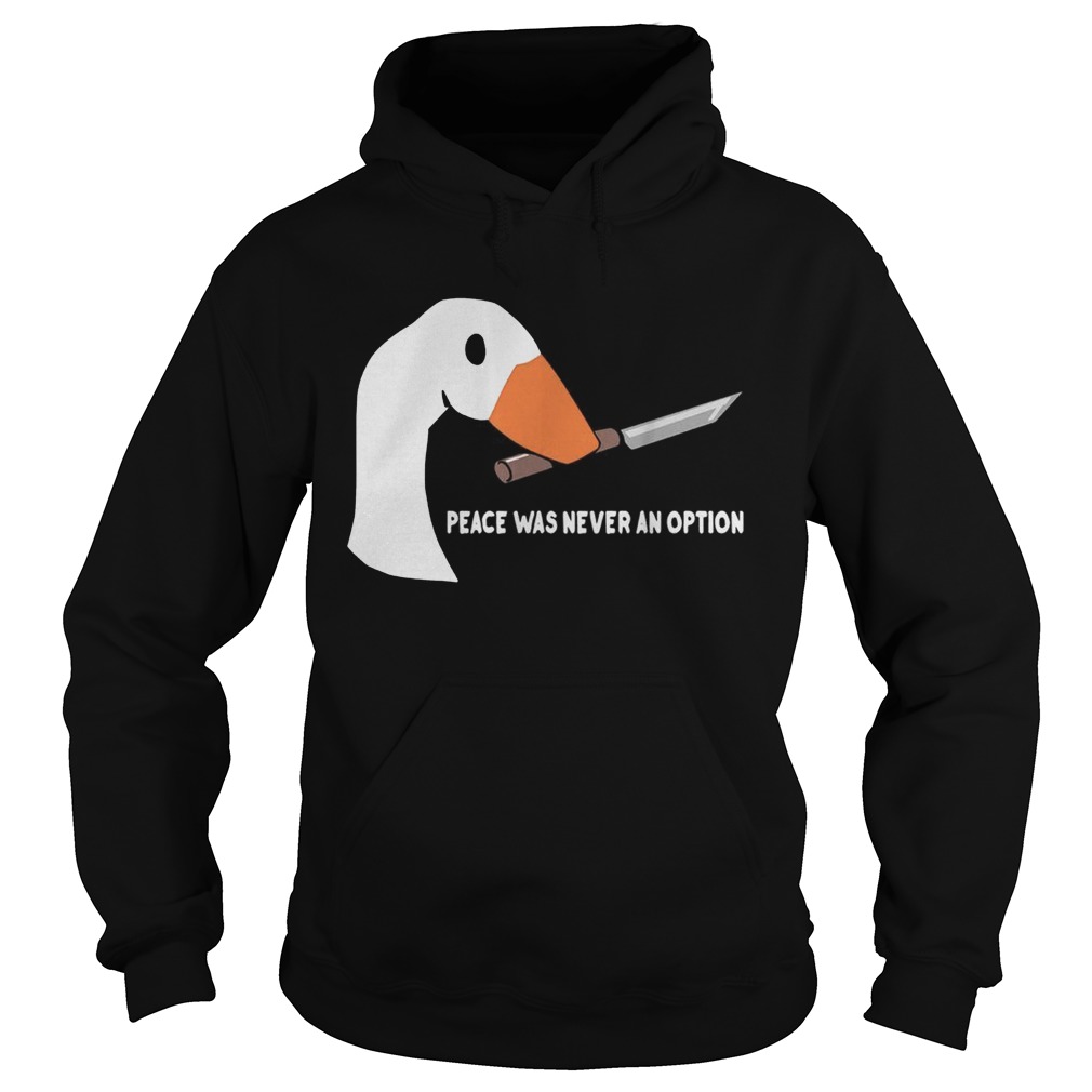 Duck Peace was never an option Hoodie