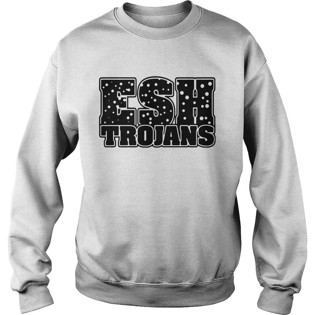 ESH Trojans Offcial TShirt Sweatshirt