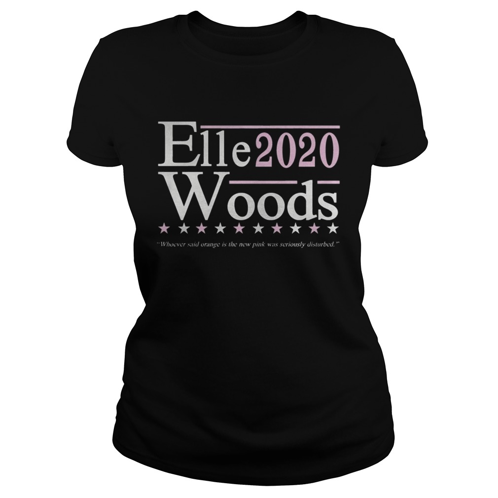 Elle Woods 2020 Election Shirt Classic Ladies