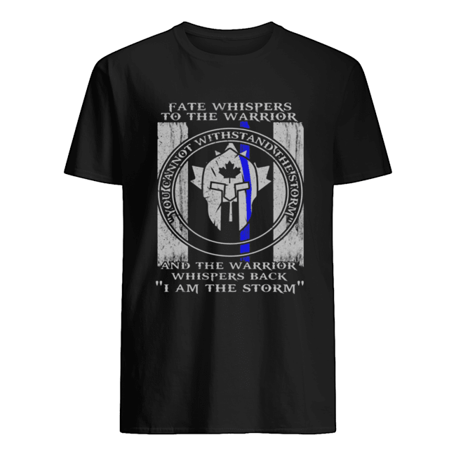 Fate Whispers To The Warrior Police Canada Flag Shirt - Trend Tee ...