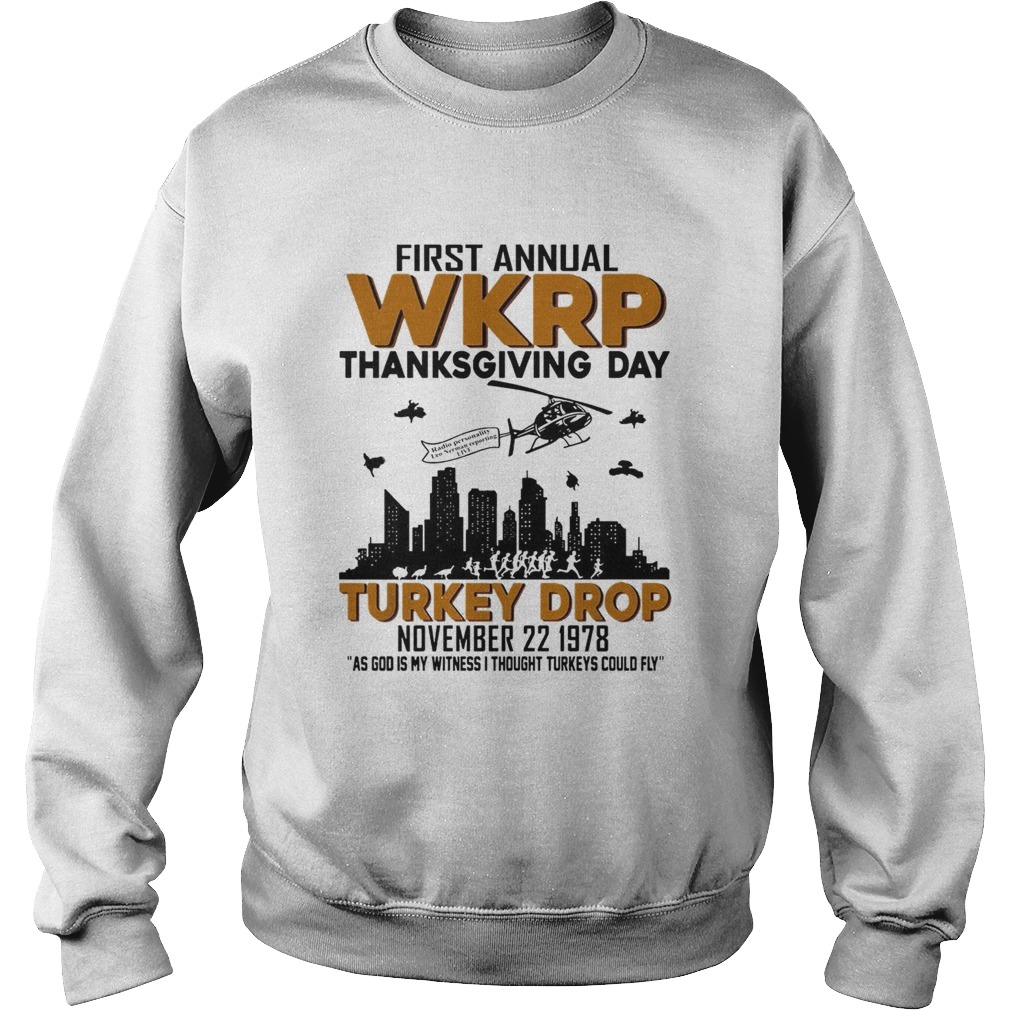 First annual wkrp thanksgiving day turkey drop Sweatshirt