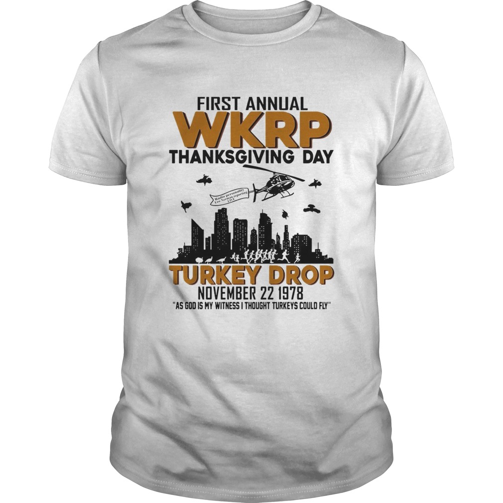 First annual wkrp thanksgiving day turkey drop shirt